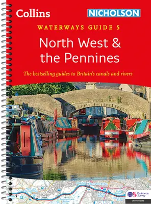 Severozápad a Pennines: Pre všetkých, ktorí sa zaujímajú o britské kanály a rieky - North West and the Pennines: For Everyone with an Interest in Britain's Canals and Rivers