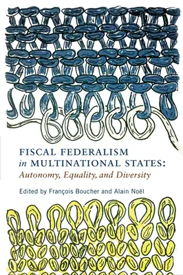 Fiškálny federalizmus v nadnárodných štátoch: Autonómia, rovnosť a rozmanitosť - Fiscal Federalism in Multinational States: Autonomy, Equality, and Diversity