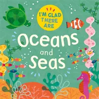 Som rád, že existujú: Oceány a moria - I'm Glad There Are: Oceans and Seas