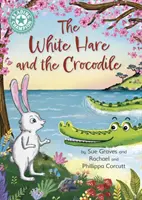 Šampión čítania: Biely zajac a krokodíl - samostatné čítanie Tyrkysová 7 - Reading Champion: The White Hare and the Crocodile - Independent Reading Turquoise 7