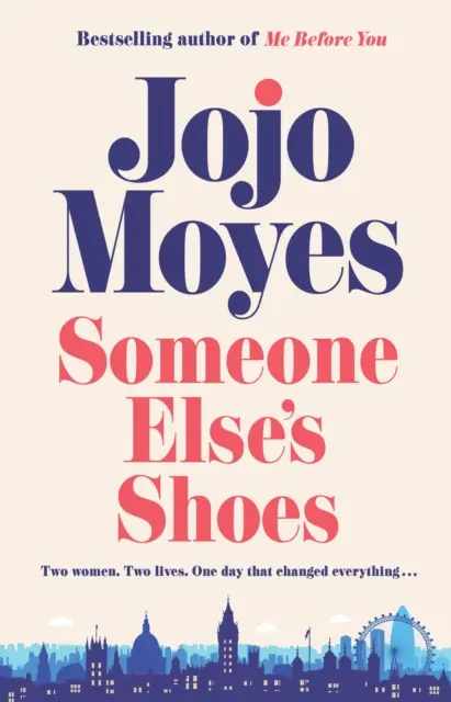 Topánky niekoho iného - bestseller Sunday Times č. 1 od autora kníh Ja pred tebou a Darca hviezd - Someone Else's Shoes - The No 1 Sunday Times bestseller from the author of Me Before You and The Giver of Stars