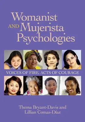 Womanist and Mujerista Psychologies: Hlasy ohňa, činy odvahy - Womanist and Mujerista Psychologies: Voices of Fire, Acts of Courage