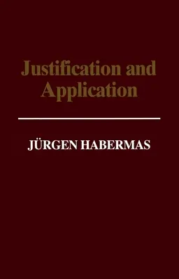 Zdôvodnenie a aplikácia - poznámky k etike diskurzu - Justification and Application - Remarks on Discourse Ethics