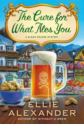 Liek na to, čo ťa rozleptá: Záhada Sloana Krauseho - The Cure for What Ales You: A Sloan Krause Mystery