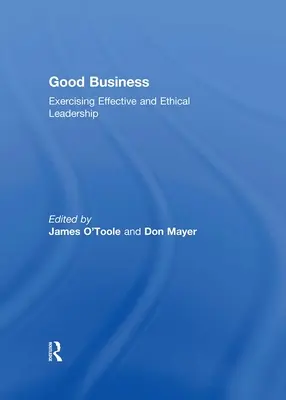 Dobré podnikanie: Uskutočňovanie efektívneho a etického vedenia - Good Business: Exercising Effective and Ethical Leadership