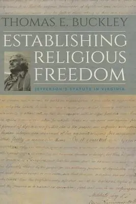 Zavedenie náboženskej slobody: Jeffersonov zákon vo Virgínii - Establishing Religious Freedom: Jefferson's Statute in Virginia
