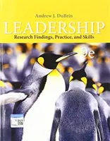 Vedenie ľudí - výsledky výskumu, prax a zručnosti (DuBrin Andrew (Rochester Institute of Technology)) - Leadership - Research Findings, Practice, and Skills (DuBrin Andrew (Rochester Institute of Technology))
