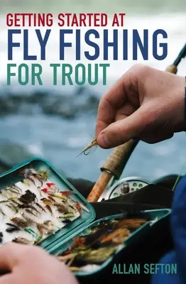 Začíname s muškárením pstruhov - Getting Started at Fly Fishing for Trout