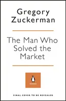 Muž, ktorý vyriešil trh - Ako Jim Simons odštartoval kvantitatívnu revolúciu KRÁTKE zaradenie na zoznam ocenení FT & MCKINSEY BUSINESS BOOK OF THE YEAR 2019 - Man Who Solved the Market - How Jim Simons Launched the Quant Revolution SHORTLISTED FOR THE FT & MCKINSEY BUSINESS BOOK OF THE YEAR AWARD 2019