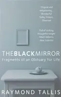 Čierne zrkadlo - fragmenty nekrológu života - Black Mirror - Fragments of an Obituary for Life