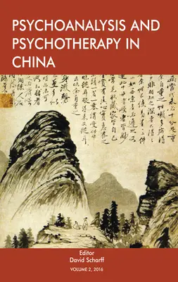 Psychoanalýza a psychoterapia v Číne: Vychádzanie z čínskej psychológie: 2. diel - Psychoanalysis and Psychotherapy in China: Volume 2