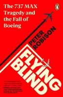 Lietanie naslepo - Tragédia 737 MAX a pád Boeingu - Flying Blind - The 737 MAX Tragedy and the Fall of Boeing