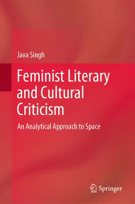 Feministická literárna a kultúrna kritika: Analytický prístup k priestoru - Feminist Literary and Cultural Criticism: An Analytical Approach to Space
