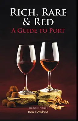 Bohaté, vzácne a červené - sprievodca portským - Rich, Rare & Red - A Guide to Port