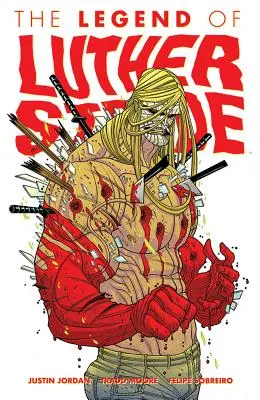 Luther Strode, 2. diel: Legenda o Lutherovi Strodeovi - Luther Strode Volume 2: The Legend of Luther Strode