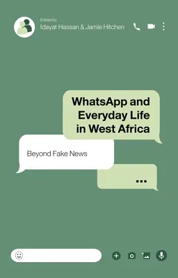 Whatsapp a každodenný život v západnej Afrike: Okrem falošných správ - Whatsapp and Everyday Life in West Africa: Beyond Fake News