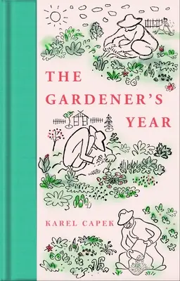 Záhradníkov rok - The Gardener's Year