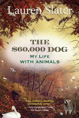 Pes za 60 000 dolárov: Môj život so zvieratami - The $60,000 Dog: My Life with Animals