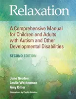 Relaxácia - komplexná príručka pre deti a dospelých s autizmom a inými vývinovými poruchami - Relaxation - A Comprehensive Manual for Children and Adults with Autism and Other Developmental Disabilities