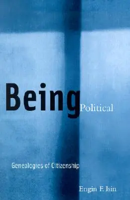 Byť politickým občanom: Genealógie občianstva - Being Political: Genealogies of Citizenship