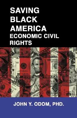 Záchrana čiernej Ameriky: Ekonomické občianske práva - Saving Black America: Economic Civil Rights