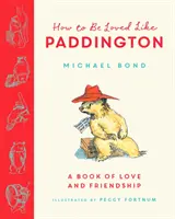 Ako byť milovaný ako Paddington - How to be Loved Like Paddington