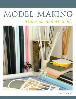Výroba modelov - materiály a metódy - Model-making - Materials and Methods