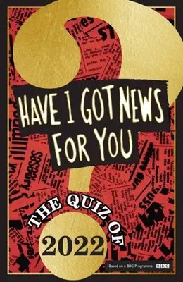 Mám pre vás novinky: Kvíz z roku 2022 - Have I Got News for You: The Quiz of 2022