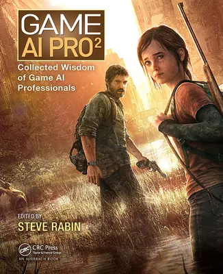 Game AI Pro 2: Zborník múdrosti profesionálov v oblasti hernej umelej inteligencie - Game AI Pro 2: Collected Wisdom of Game AI Professionals