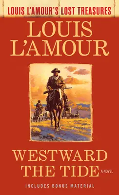 Západný príliv (Stratené poklady Louisa l'Amoura) - Westward the Tide (Louis l'Amour's Lost Treasures)