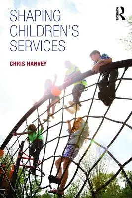 Formovanie služieb pre deti - Shaping Children's Services