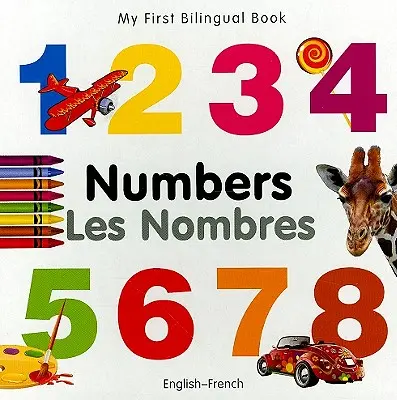 Moja prvá dvojjazyčná kniha-čísla (anglicko-francúzsky) - My First Bilingual Book-Numbers (English-French)
