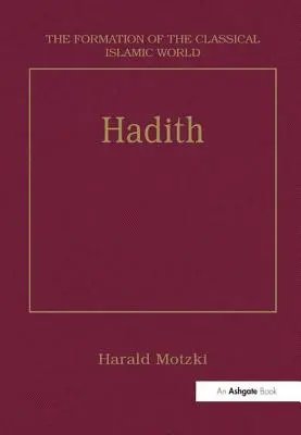 Hadith: Pôvod a vývoj - Hadith: Origins and Developments