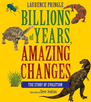 Miliardy rokov, úžasné zmeny: Príbeh evolúcie - Billions of Years, Amazing Changes: The Story of Evolution