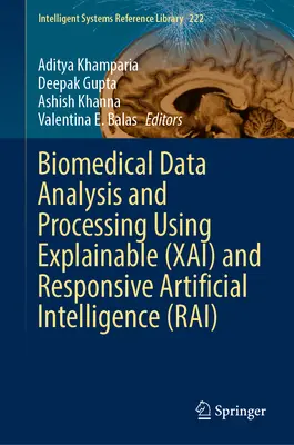 Analýza a spracovanie biomedicínskych údajov pomocou vysvetľujúcej (Xai) a reagujúcej umelej inteligencie (Rai) - Biomedical Data Analysis and Processing Using Explainable (Xai) and Responsive Artificial Intelligence (Rai)