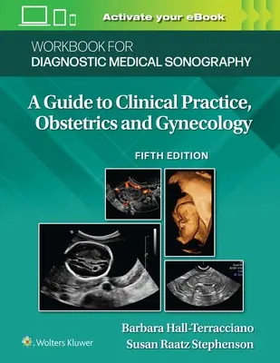 Pracovný zošit pre diagnostickú lekársku sonografiu: Porodníctvo a gynekológia - Workbook for Diagnostic Medical Sonography: Obstetrics and Gynecology