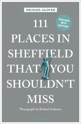 111 miest v Sheffielde, ktoré by ste nemali vynechať - 111 Places in Sheffield That You Shouldn't Miss Revised