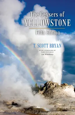 Yellowstonské gejzíry, piate vydanie - The Geysers of Yellowstone, Fifth Edition