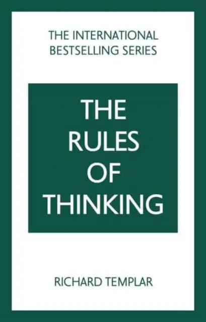 Pravidlá myslenia: Osobný kódex, ako myslieť múdrejšie a šťastnejšie - Rules of Thinking, The: A Personal Code to Think Yourself Smarter, Wiser and Happier