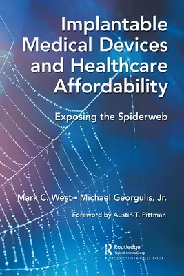 Implantovateľné zdravotnícke pomôcky a dostupnosť zdravotnej starostlivosti: Odhalenie pavučiny - Implantable Medical Devices and Healthcare Affordability: Exposing the Spiderweb