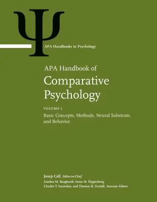 APA Handbook of Comparative Psychology (Príručka porovnávacej psychológie): Zväzok 1: Základné pojmy, metódy, neurálny substrát a správanie Zväzok 2: Vnímanie, učenie a kognícia - APA Handbook of Comparative Psychology: Volume 1: Basic Concepts, Methods, Neural Substrate, and Behavior Volume 2: Perception, Learning, and Cognitio