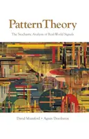 Teória vzorov: Stochastická analýza signálov z reálneho sveta - Pattern Theory: The Stochastic Analysis of Real-World Signals