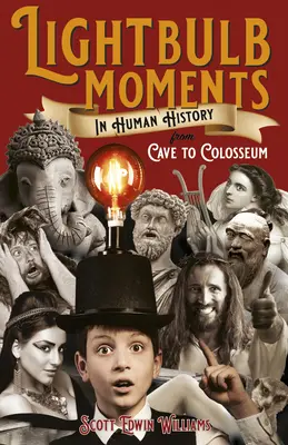 Žiarovkové momenty v dejinách ľudstva: Od jaskyne po Koloseum - Lightbulb Moments in Human History: From Cave to Colosseum