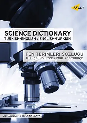 Vedecký slovník: Turecko-anglický/anglicko-turecký - Science Dictionary: Turkish-English/English-Turkish