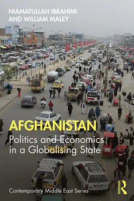 Afganistan: Politika a hospodárstvo v globalizujúcom sa štáte - Afghanistan: Politics and Economics in a Globalising State