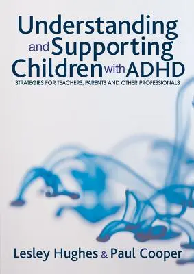 Pochopenie a podpora detí s ADHD - Understanding and Supporting Children with ADHD