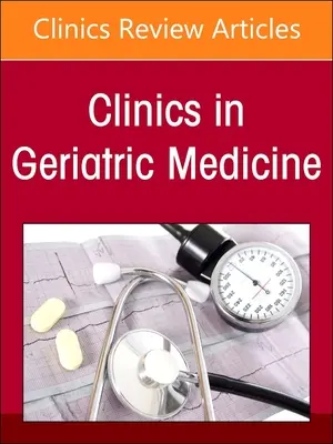 Praktické aspekty kognitívnych porúch a demencií, vydanie časopisu Clinics in Geriatric Medicine: Volume 39-1 - Practical Aspects of Cognitive Impairment and the Dementias, an Issue of Clinics in Geriatric Medicine: Volume 39-1