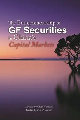 Podnikanie v oblasti cenných papierov Gf na čínskych kapitálových trhoch - The Entrepreneurship of Gf Securities in China's Capital Markets