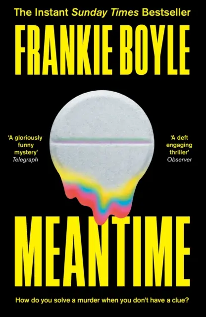 Meantime - strhujúci a najpredávanejší kriminálny román od Frankieho Boylea - Meantime - The gripping and bestselling crime novel from Frankie Boyle