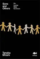 Synovia a iné - O láske k mužom, ktorí prežili - Sons and Others - On Loving Male Survivors